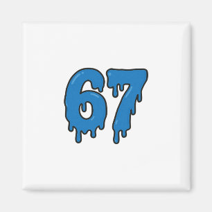 67 Drip Melt Six Seven Meme Alpha Gen Slang Rolig Magnet
