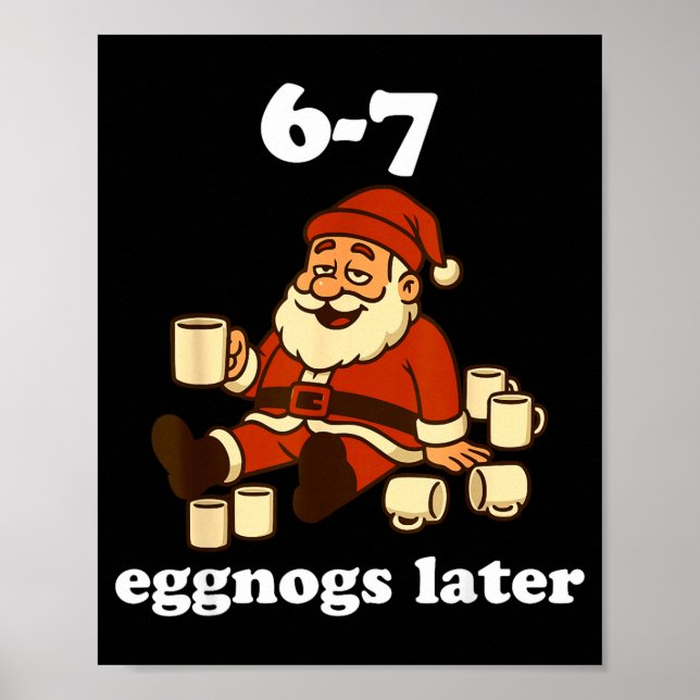 67 Eggnog Roligt Jul 6 7 Meme För Kvinnor Män S Poster (Framsidan)