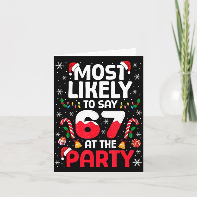 67 Funny Christmas Meme Most Likely To Say 67 At T Kort (Framsida)