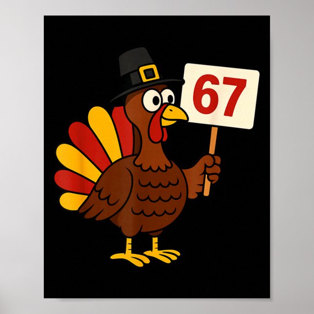 67 Funny Thanksgiving Turkey Meme Six Seven 6 7 Gi Poster (Framsidan)