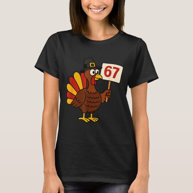 67 Funny Thanksgiving Turkey Meme Six Seven 6 7 Gi T Shirt (Framsida)