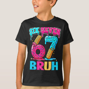 67 Glasskrem 6 7 Meme Bruh 6-7 Pyjamas Sex Sju K T Shirt