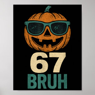 67 Halloween Bruh Pumpa 6-7 Meme Gen Alpha Slang Poster