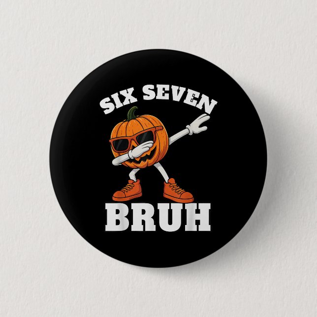 67 Halloween Funny Six Seven Bruh Meme Brainrot Pu Knapp (Framsida)