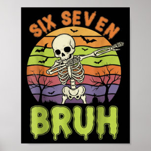 67 Halloween Meme 6 7 Skeleton 6 Sju siffror F Poster