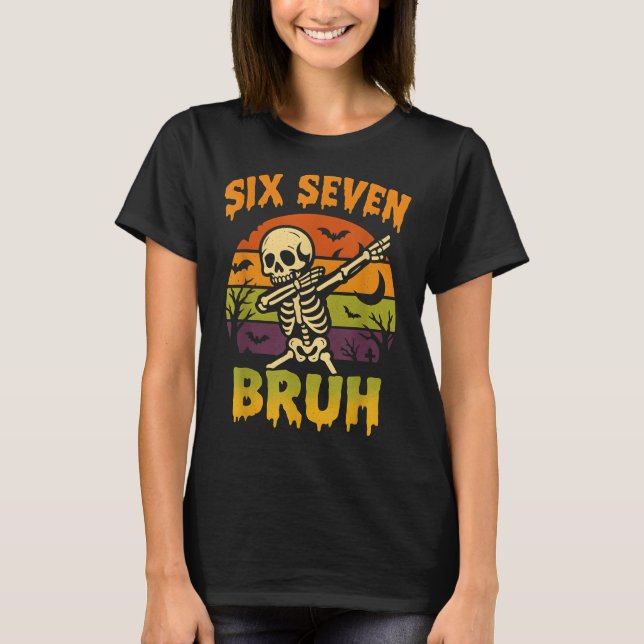 67 Halloween Meme 6 7 Skeleton Six Seven Numbers F T Shirt (Framsida)