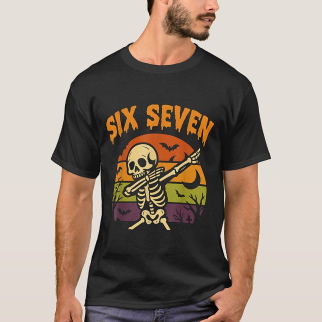 67 Halloween Meme 6 7 Skeleton Six Seven Numbers F T Shirt (Framsida)