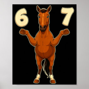 67 Häst Rolig Gen Alpha Slang Barn Tonåringar Numm Poster