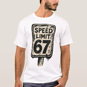 67 Hastighetsgräns Skylt Gen Alpha 67 Meme T Shirt