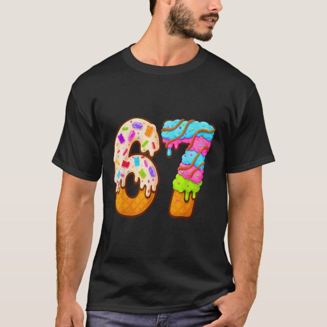 67 Ice Cream Drip Meme Funny Six Seven Gen Alpha S T Shirt (Framsida)