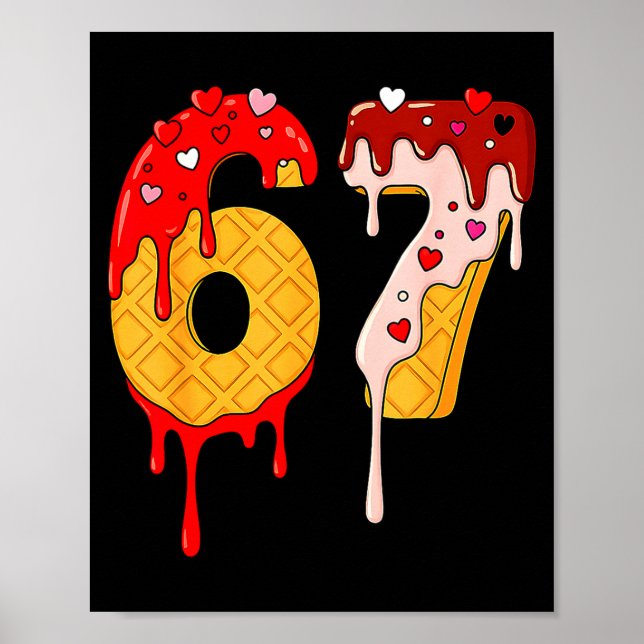 67 Ice Cream Drip Meme Funny Six Seven Valentine D Poster (Framsidan)