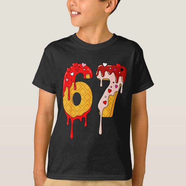 67 Ice Cream Drip Meme Funny Six Seven Valentine D T Shirt (Framsida)