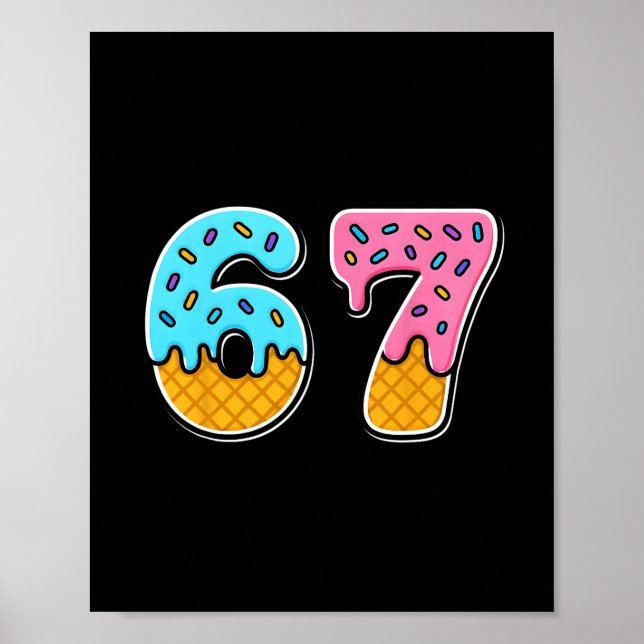 67 Ice Cream Drip Meme Funny Trendy Meme For Men W Poster (Framsidan)