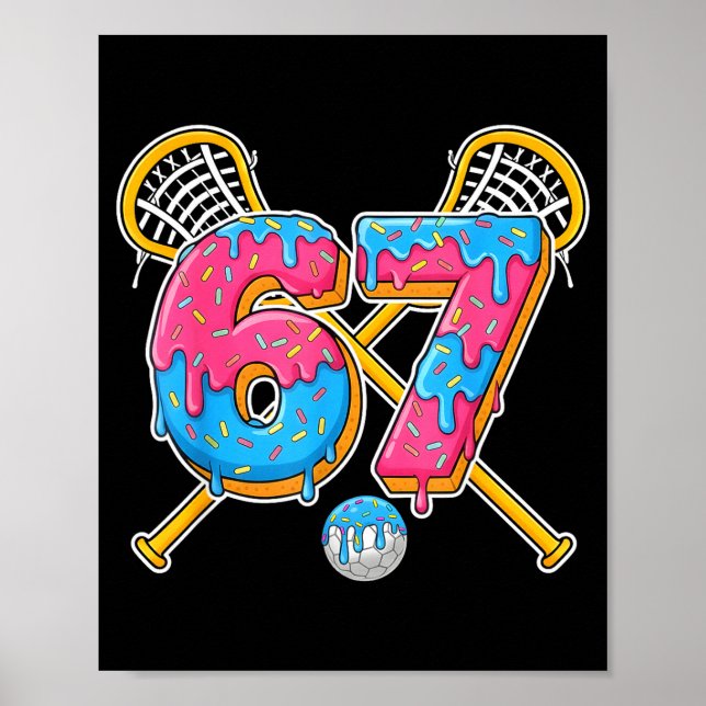 67 Ice Cream Drip Meme Gen Alpha Slang Lacrosse Sr Poster (Framsidan)