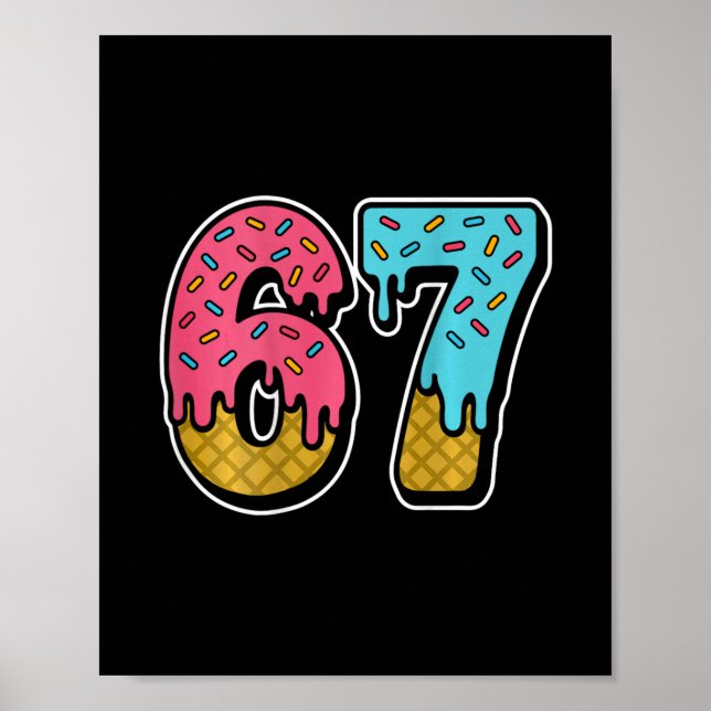 67 Ice Cream Drip Meme Six Seven Gen Alpha Slang ( Poster (Framsidan)