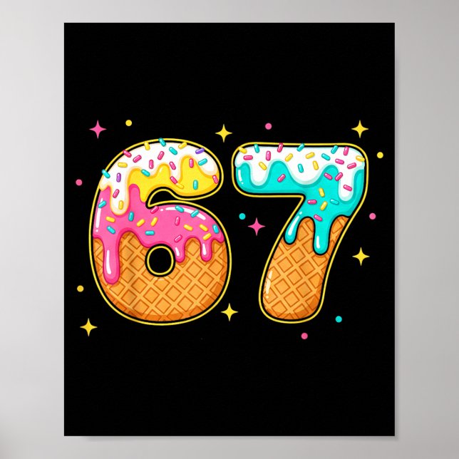 67 Ice Cream Drip Meme Six Seven Gen Alpha Slang  Poster (Framsidan)