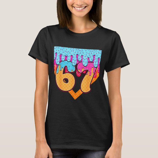67 Ice Cream Drip Meme Six Seven Gen Alpha Slang  T Shirt (Framsida)