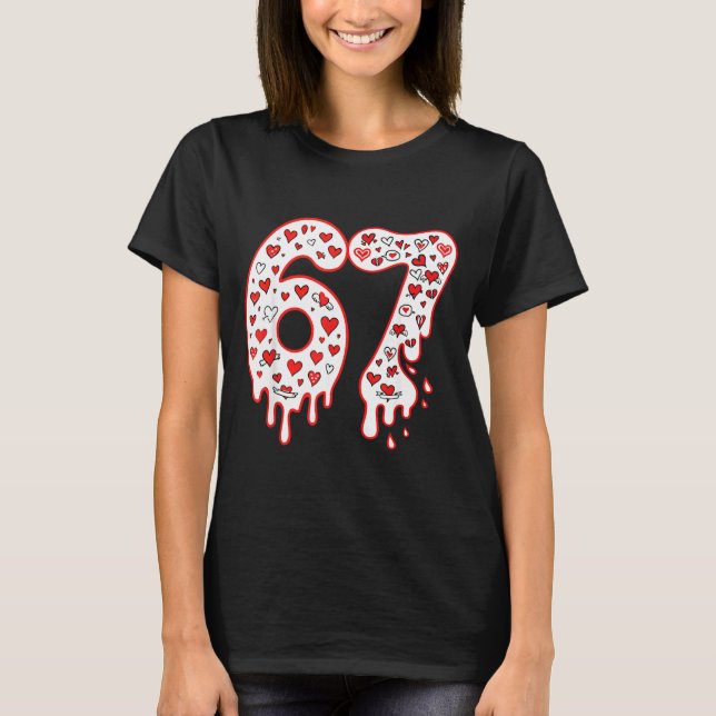 67 Ice Cream Drip Meme Six Seven Gen Alpha Valenti T Shirt (Framsida)