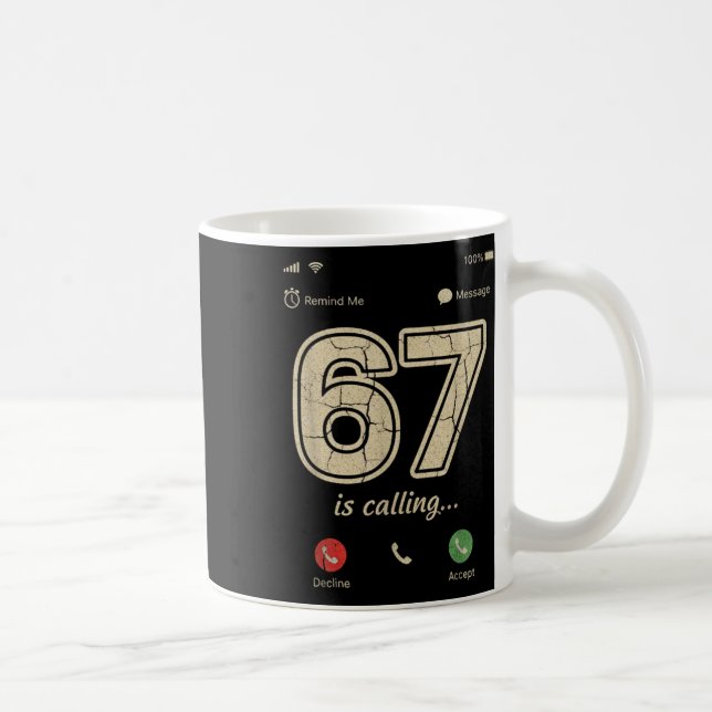 67 Is Calling Funny Gen Z Slang Meme Phone Screen  Kaffemugg (Höger)