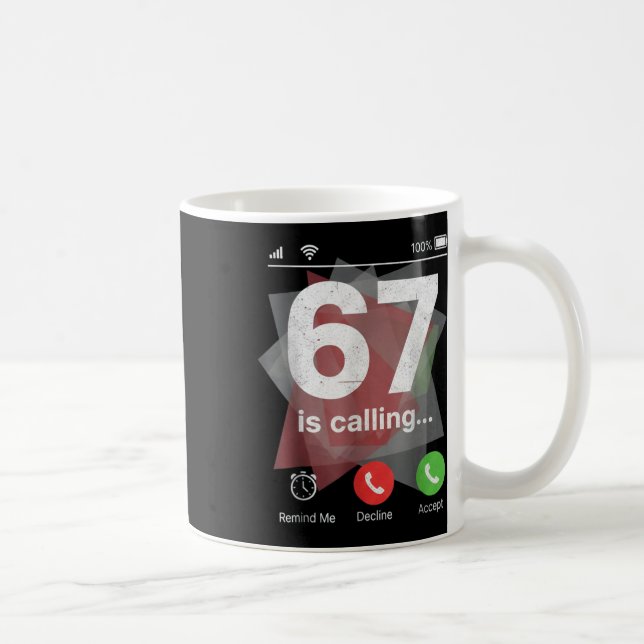 67 Is Calling Funny Gen Z Slang Meme Phone Screen  Kaffemugg (Höger)