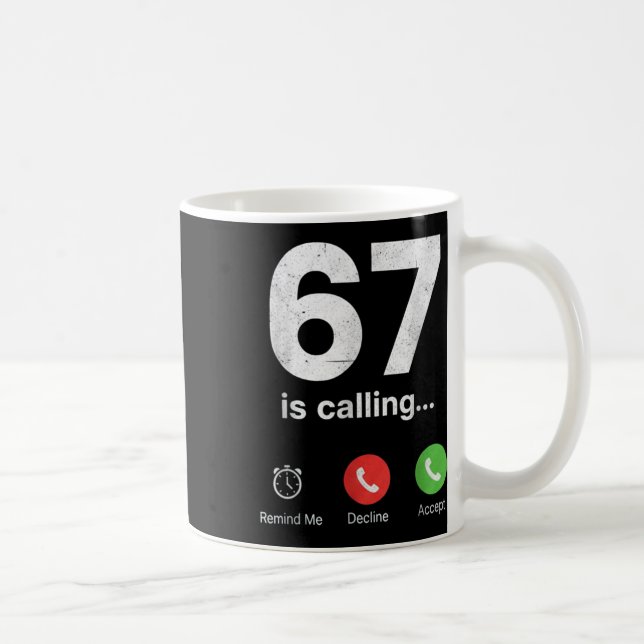 67 Is Calling Funny Gen Z Slang Meme Phone Screen  Kaffemugg (Höger)