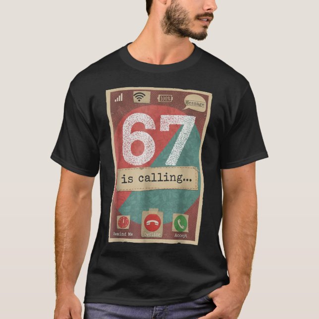 67 Is Calling Funny Gen Z Slang Meme Phone Screen  T Shirt (Framsida)