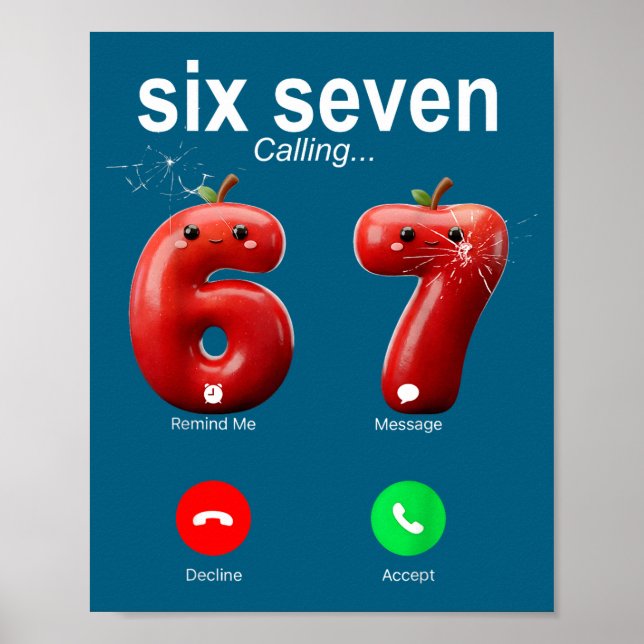 67 Is Calling Funny Meme 67 Accept Silly Six Seven Poster (Framsidan)