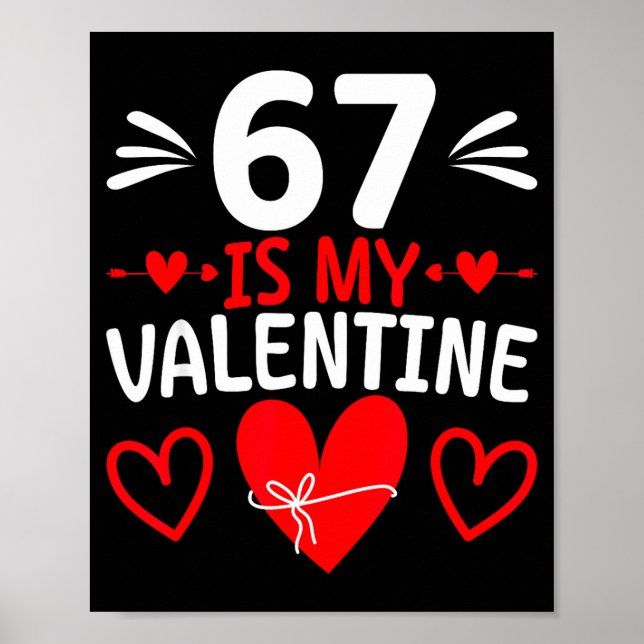 67 Is My Valentine Funny Six Seven Heart Meme Teen Poster (Framsidan)