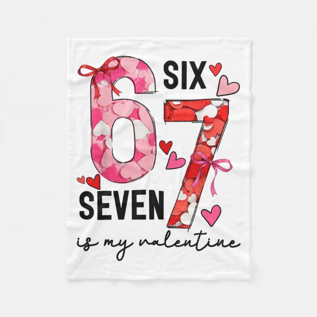 67 Is My Valentine Funny Six Seven Meme Valentine  Fleecefilt (Framsidan)