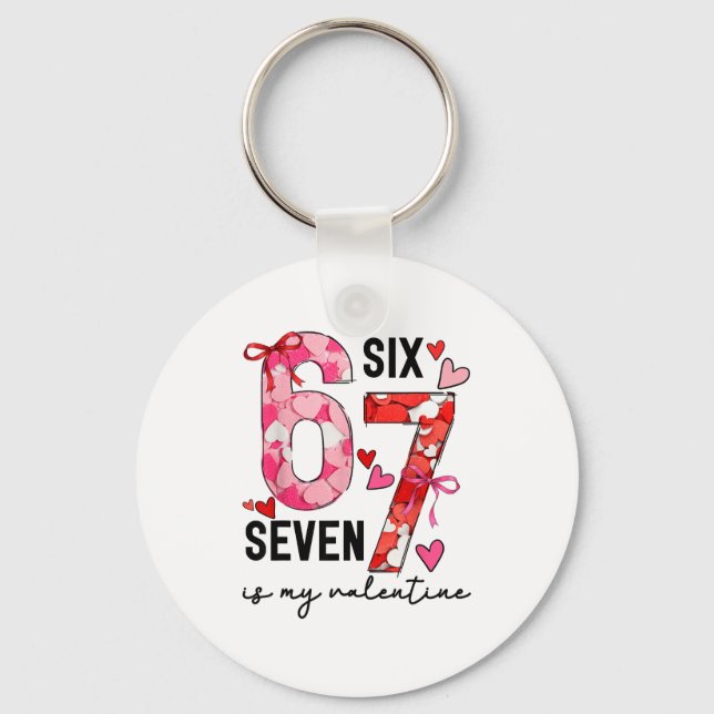 67 Is My Valentine Funny Six Seven Meme Valentine  Nyckelring (Framsida)