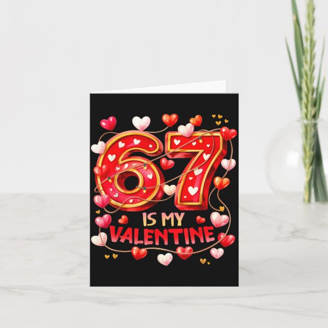 67 Is My Valentine Hearts Six Seven Meme Funny Say Kort (Framsida)