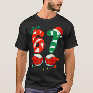 67 Jul 6 7 Meme Söt Godis Pinne 67 Meme Xmas T Shirt