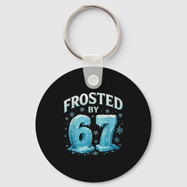 67 Jul is jul is frost kallt 6 7 Internet meme jul Nyckelring (Framsida)