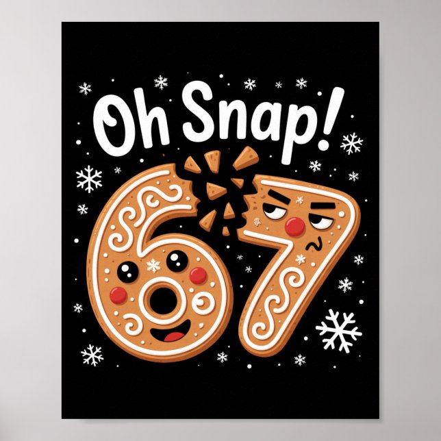 67 jul Oh Snap Gingerbreadman 6 7 Meme Xmas  Poster (Framsidan)