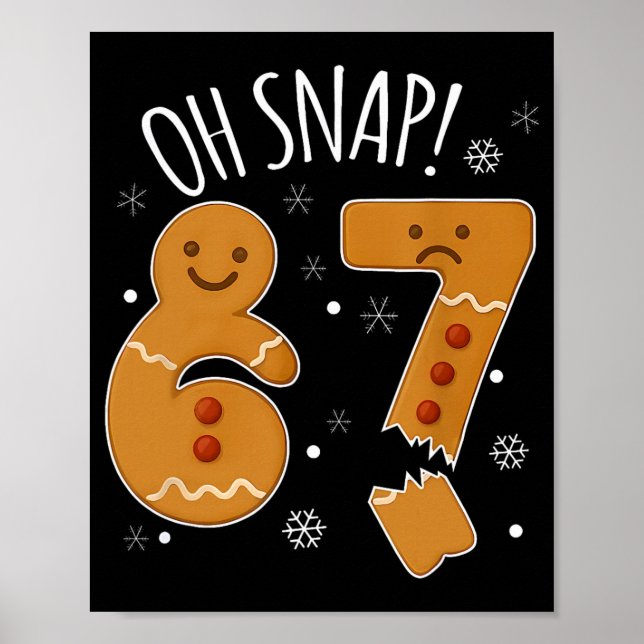 67 Jul Oh Snap Pepparkaksgubbe 6 7 Meme Xmas  Poster (Framsidan)