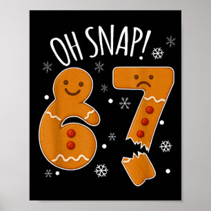 67 Jul Oh Snap Pepparkaksgubbe 6 7 Meme Xmas Poster