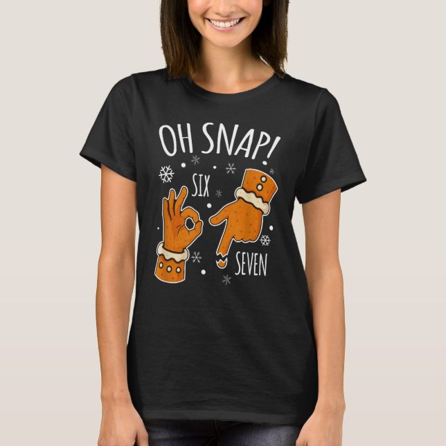 67 Jul Oh Snap Pepparkaksgubbe 6 7 Meme Xmas  T Shirt (Framsida)