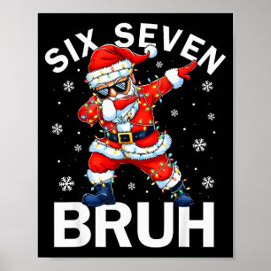 67 jul rolig sex sju bruh meme dabbing tomte poster