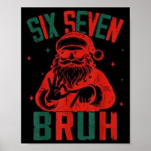 67 Jul Rolig Sex Sju Bruh Meme Hjärnrot Tomte Poster