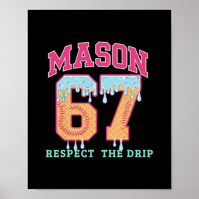 67 Mason Ice Cream Sell Drip Respect The Drep  Poster (Framsidan)
