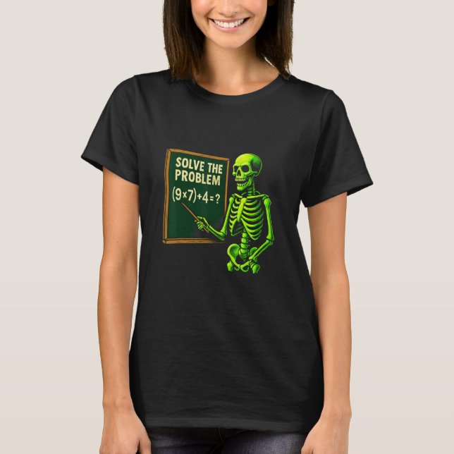 67 Math Halloween skelett meme för lärare och S T Shirt (Framsida)