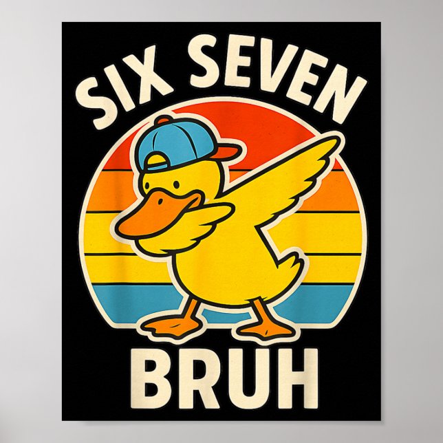 67 Meme 6 7 Bruh Duck Dabbing Six Seven Bruh Funny Poster (Framsidan)