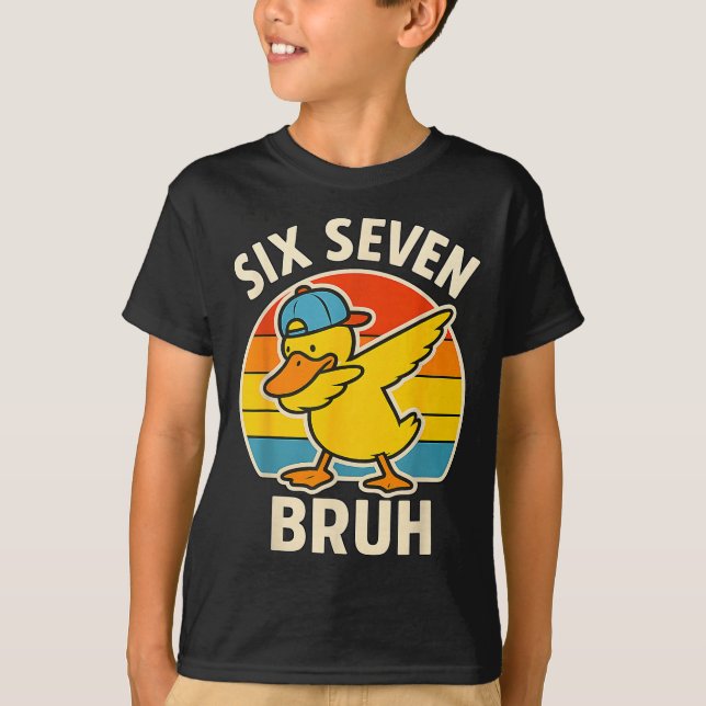 67 Meme 6 7 Bruh Duck Dabbing Six Seven Bruh Funny T Shirt (Framsida)
