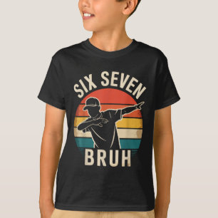 67 Meme 6 7 Nummer Dabba Six Seven Bruh Rolig B T Shirt