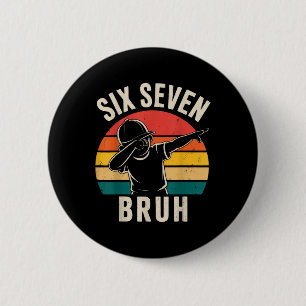 67 Meme 6 7 Nummer Dabbar Six Seven Bruh Knapp