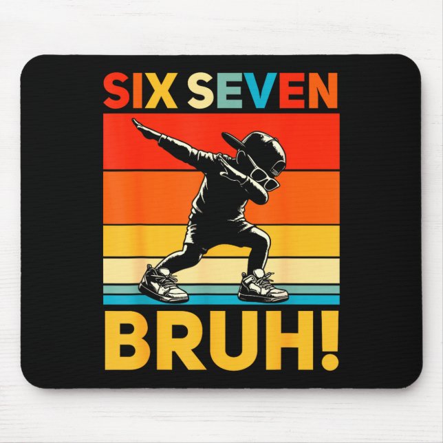 67 Meme 6 7 Nummer Dabbar Six Seven Bruh Roligt B Musmatta (Framsidan)