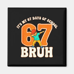 67 Meme 6 7 Nummer Dabbing Bruh Det är min 67 Daga Magnet
