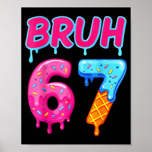 67 Meme 6 7 Nummer Glass Sex Sju Bruh Rolig Poster