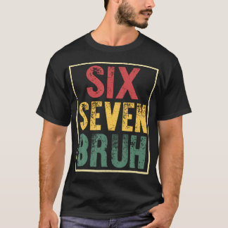 67 Meme 6 7 Nummer Sex Sju Bruh Roliga Pojkar Barn T Shirt