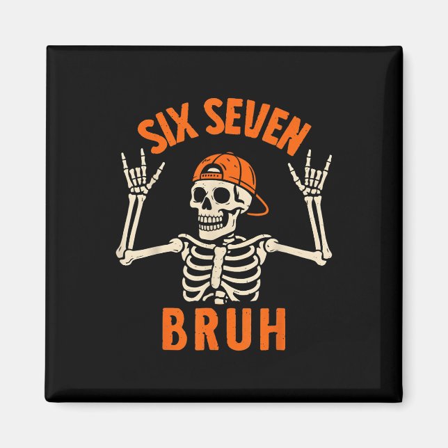 67 Meme 6 7 Rolig Halloween Skelett Rock On Six S Magnet (Framsidan)